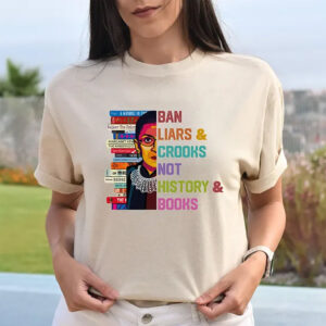 Ban Liars And Crooks Not History And Books, Reader Warning Tee