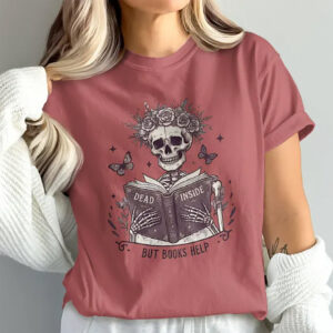 Dead Inside But Books Help Skeleton Book Lovers Comfort Colors Shirt
