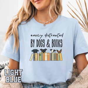 Easily Distracted By Dogs And Books Funny Bookworms Gift Tee
