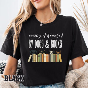 Easily Distracted by Dogs and Books Funny Bookworms Gift Tee 3 PersonalizedShirts.net