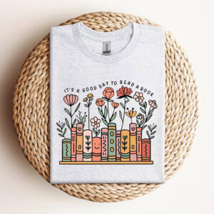 Good Day To Read A Book Lovely Bookworm Present Shirt