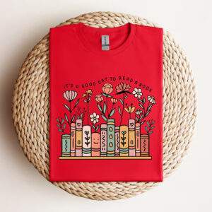 Good Day to Read a Book Lovely Bookworm Present Shirt 3 PersonalizedShirts.net
