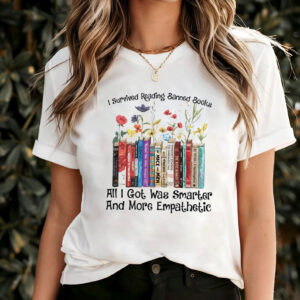 I Survived Reading Banned Books Funny Book Reader Joke Shirt