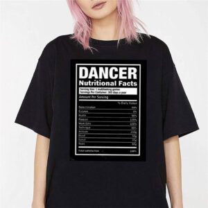 Dancer Nutrition Facts, Funny Dance Shirt