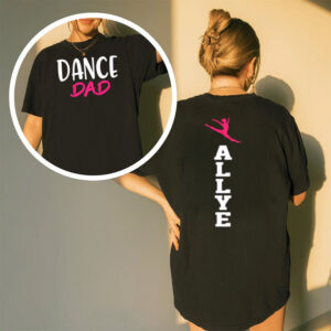 International Dance Day, Dance Dad 2 sided Shirt PersonalizedShirts.net