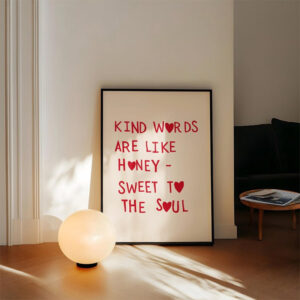 Kind Words Are Like Honey Inspirational Quote Poster