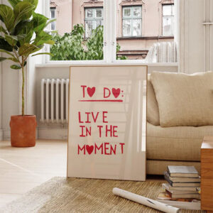 Live In The Moment Honesty Quotes Poster