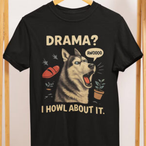 Drama Queen Siberian Husky Funny Shirt