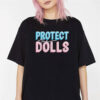 Trans Pride Flag Protect The Dolls Shirt