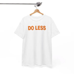 Do Less, Mother The Sinful Shrinking Shirt 2 PersonalizedShirts.net