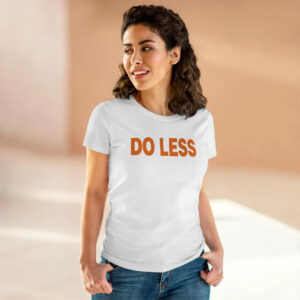 Do Less, Mother The Sinful Shrinking Shirt