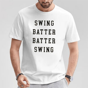 Swing Batter Batter Baseball Gifts Shirt