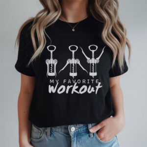 Funny Wine, My Favorite Workout Shirt