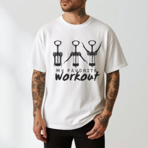 Funny Wine, My Favorite Workout Shirt