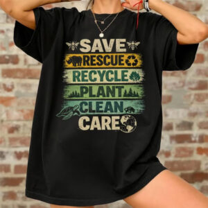 Earth Day Quotes​, Climate Change Shirt