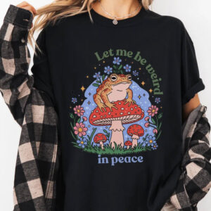 Be Weird In Peace Funny Frog Humor Comfort Colors Tee