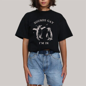 Sounds Gay I’m In, Lesbian Pride Shirt