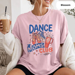 Dance Moms Club, Mothers Day Gift Comfort Colors Tee 2 PersonalizedShirts.net