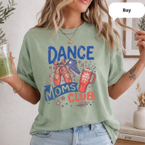 Dance Moms Club, Mothers Day Gift Comfort Colors Tee 3 PersonalizedShirts.net