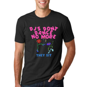 Dance No More Lyrics​, Dancing Flower Shirt
