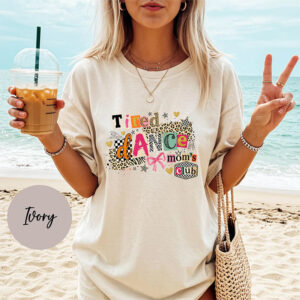 Tired Dancer Moms Club, Dancer Gift Comfort Colors Shirt