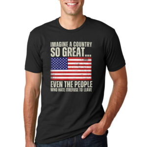 Imagine A Country So Great American Flag Shirt