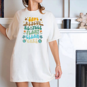 Save Rescue Recycle Plant Clean Care Nature Lover T shirt 2 PersonalizedShirts.net