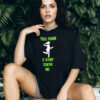 Tell Your 2 Stop Textn Me Shirt
