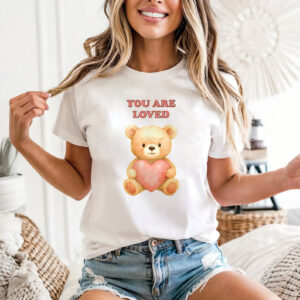 You Are Loved Teddy Bear Shirt PersonalizedShirts.net