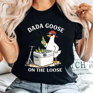 Dada Goose On The Loose Happy Father's Day Shirt PersonalizedShirts.net