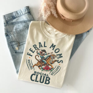 Feral Moms Social Club Funny Mother’s Day T-shirt
