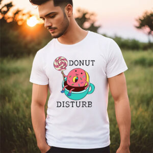 Donut Disturb Funny Donut And Coffee T-shirt