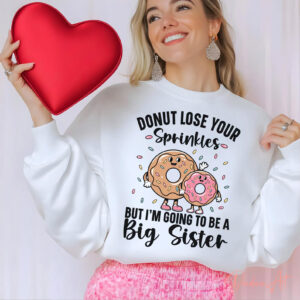 Donut Lose Your Sprinkles Big Sister T-shirt