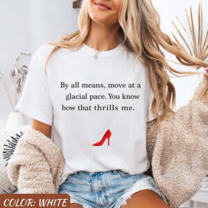 Glacial Pace Devil Wears Prada Quote Shirt