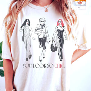 You Look So Chic Devil Wears Prada Tee
