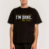5th Grade I’m Done We Out, Elementary School Graduate Shirt