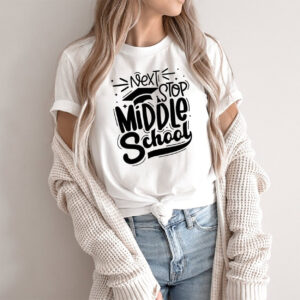 Next Stop Middle School Summer Break Shirt