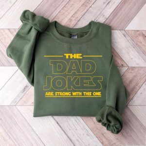 The Dad Jokes Are Strong With This One T shirt Father's Day Outfit 3 PersonalizedShirts.net