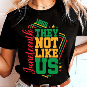 They Not Like Us Juneteenth 1865 Shirt PersonalizedShirts.net