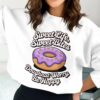 Sweet Life Sweet Bites Doughnut Worry Be Happy T-shirt