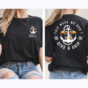 Custom Cruise 2026 This Week We Don’t Give A Ship Shirt
