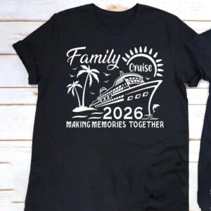 Family Cruise 2026 Making Memories Together T-shirt