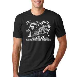 Family Cruise 2026 Making Memories Together T-shirt