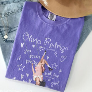 Olivia Rodrigo You Seem Pretty Sad For A Girl So In Love Comfort Colors Shirt PersonalizedShirts.net