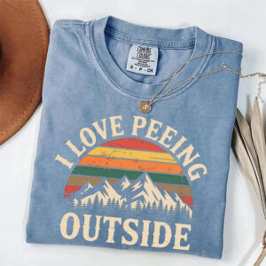 I Love Peeing Outside Funny Camping Comfort Colors Tee
