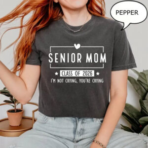Senior Mom Class Of 2026 Emotional Comfort Colors Shirt