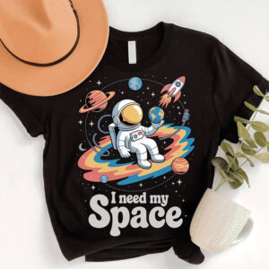 I Need My Space Funny Astronaut Shirt 2 PersonalizedShirts.net