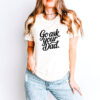Go Ask Your Dad, Mother’s Day Gift Shirt