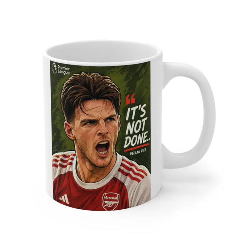 It’s Not Done Declan Rice Arsenal Coffee Mug It’s Not Done Declan Rice Arsenal Coffee Mug