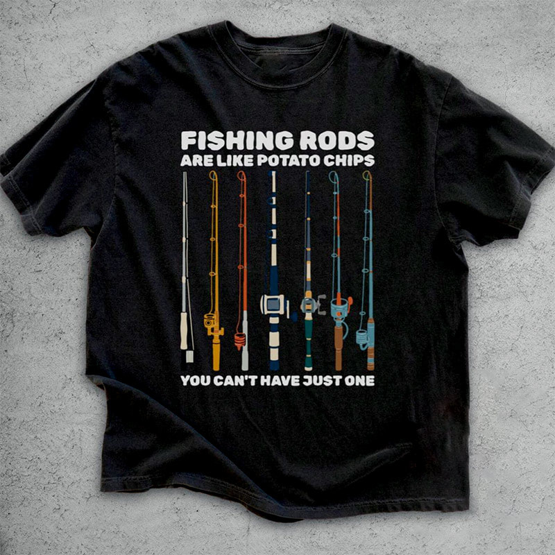 Fishing Rods Are Like Potato Chips Funny Fisherman Shirt Fishing Rods Are Like Potato Chips Funny Fisherman Shirt